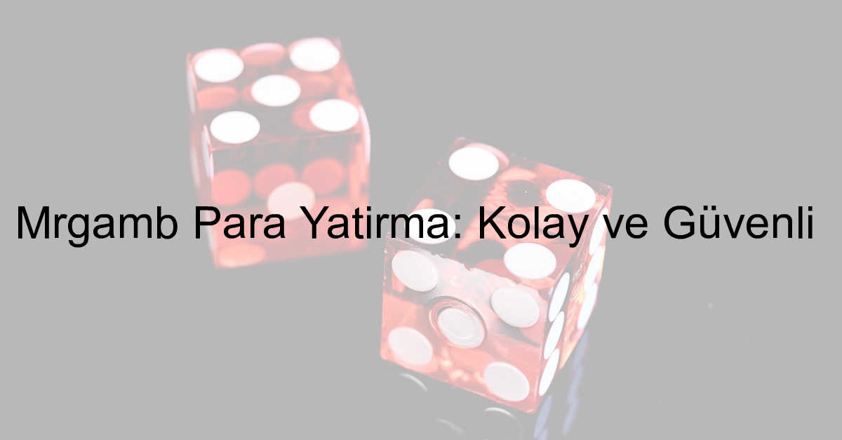 Mrgamb para yatırma