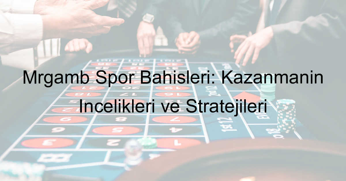 Mrgamb spor bahisleri